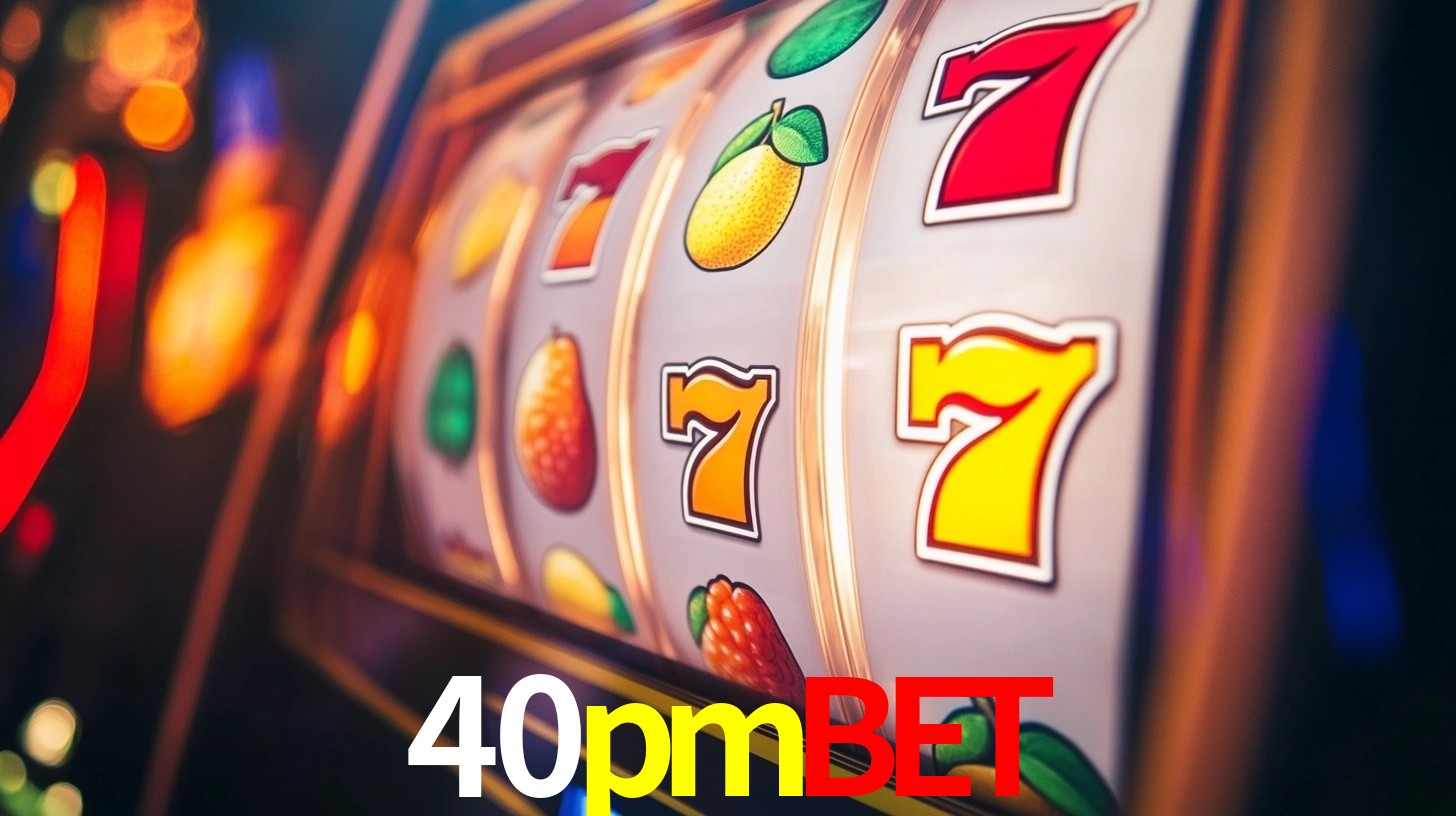 Explore as vantagens do 40pmbet: serviço profissional e confiabilidade